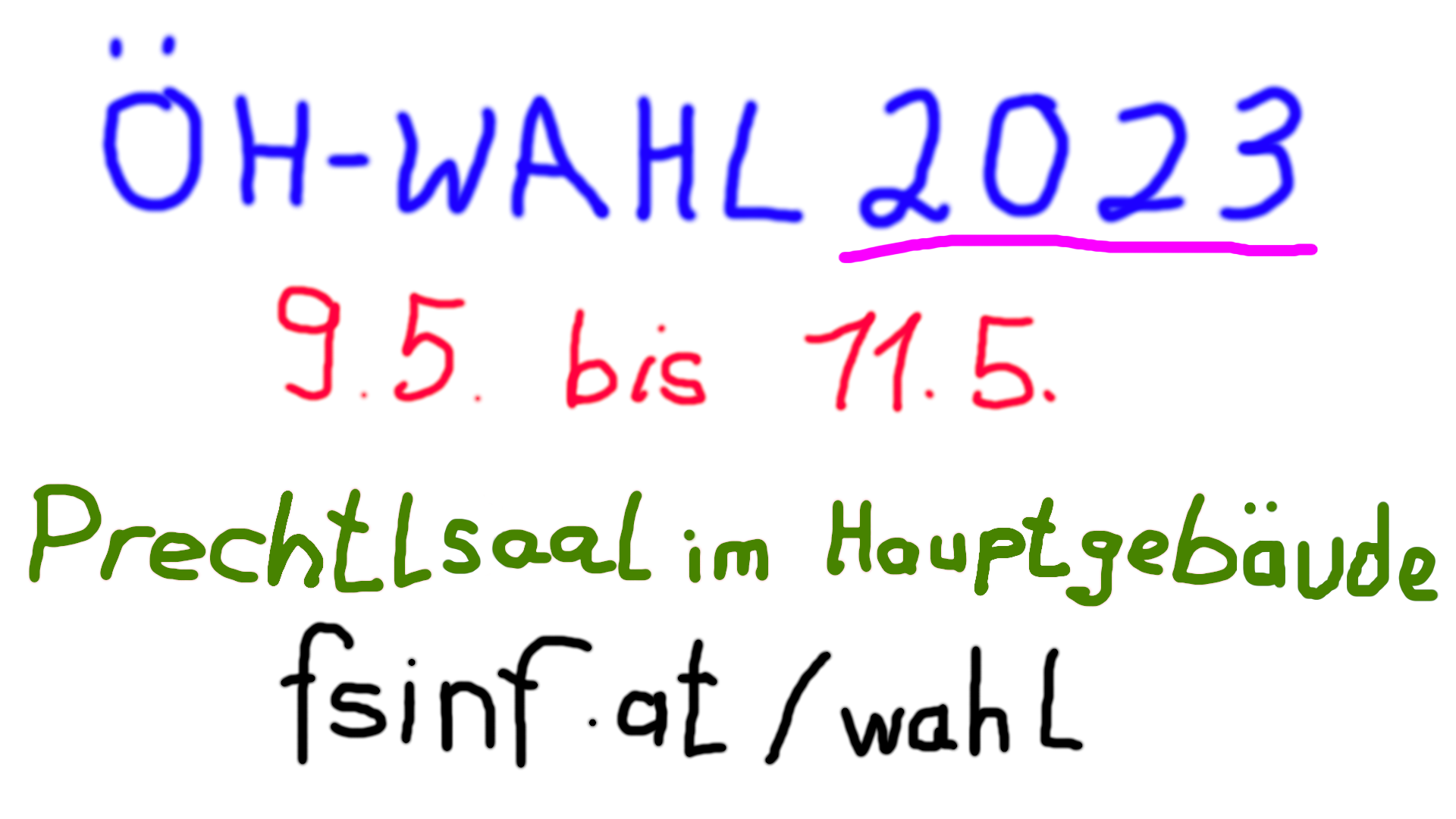 Wahlwerbebanner by someone und seinen epischen GIMP-Skills. Inhalt: "ÖH-Wahl 2023", darunter "9.5. bis 11.5.", "Prechtlsaal im Hauptgebäude" und "fsinf.at/wahl"